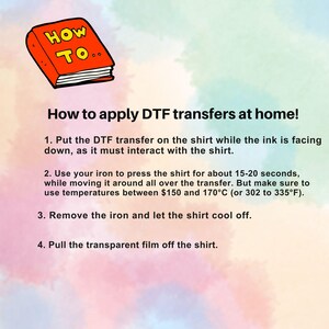 The image is a step-by-step guide on how to apply DFT transfers at home. It provides instructions on how to use an iron to press the shirt, remove the iron, and pull the transparent film off the shirt.