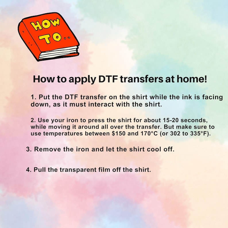 The image is a step-by-step guide on how to apply DFT transfers at home. It provides instructions on how to use an iron to press the shirt, remove the iron, and pull the transparent film off the shirt.