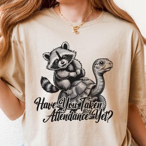 Funny Front Office Shirt, Have you Taken Attendance, Taker T Shirt, Matching Office Staff, Office Staff Tee, Gift for New School Secretary