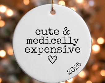 Funny Medically Expensive Rare Disease Christmas Ornament, Gift for Spoonie, Chronic Illness Ornaments, Medical Mystery Xmas Gift Autoimmune