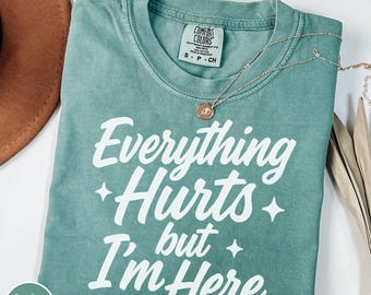 Everything Hurts Comfort Colors Shirt, Rheumatoid Arthritis, Invisible Illness Disability, Flare Day Gift, POTS Syndrome Tshirt, MS, Lupus