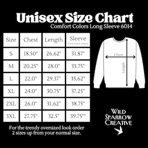 May include: A black and white size chart for Comfort Colors Long Sleeve 6014. The chart lists sizes S through 3XL with chest, length, and sleeve measurements in inches. A line drawing of a long sleeve shirt shows measurement points, and the text Wild Sparrow Creative appears at the bottom right.