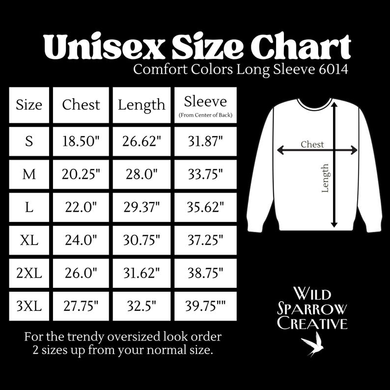 May include: A black and white size chart for Comfort Colors Long Sleeve 6014. The chart lists sizes S through 3XL with chest, length, and sleeve measurements in inches. A line drawing of a long sleeve shirt shows measurement points, and the text Wild Sparrow Creative appears at the bottom right.