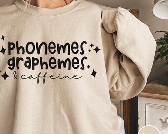 Phonemes Graphemes Cute Reading Teacher and Coffee Lover Sweatshirt, Teacher Shirt, Teacher Appreciation Gift for, Literacy Tutor Sweater