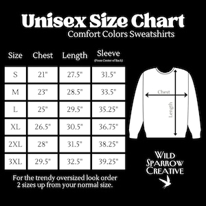 May include: Unisex size chart for Comfort Colors sweatshirts. The chart includes chest, length, and sleeve measurements in inches for sizes S to 3XL. A diagram illustrates chest and length measurements. The Wild Sparrow Creative logo is at the bottom.