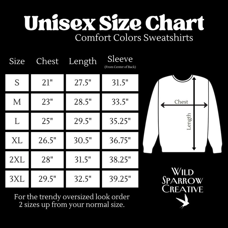 May include: Unisex size chart for Comfort Colors sweatshirts. The chart includes chest, length, and sleeve measurements in inches for sizes S to 3XL. A diagram illustrates chest and length measurements. The Wild Sparrow Creative logo is at the bottom.