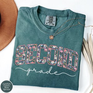Comfort Colors® Second Grade Teacher Shirt, Floral 2nd Grade Teacher Shirt, Flower 2nd Grade T-Shirt, Elementary School TShirt, Teaching Tee