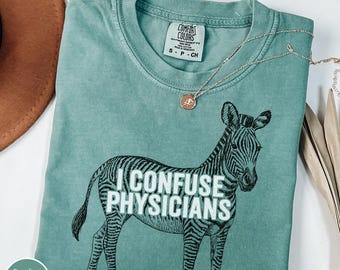 Confuse Physicians Zebra Chronic Illness, Autoimmune Disease Comfort Colors Shirt, Spoonie, Invisible Illness, Flare Day Gift, POTS MS Lupus
