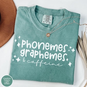 Comfort Colors Phonemes Graphemes, Cute Coffee Lover Shirt, Teacher Shirt, Teacher Appreciation Gift, Back To School, Literacy Tutor T Shirt