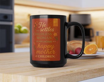Psalm 113: 9 Schwarze Kaffeetasse - Inspirierendes Geschenk für Mütter