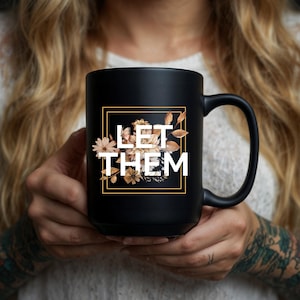 Let Thems Tasse - Mel Robbins Motivationskaffeetasse, Buchzitat Tasse, Selbstliebe Geschenk, Buchliebhaber Geschenke, Geschenk für Lehrer & Therapeuten