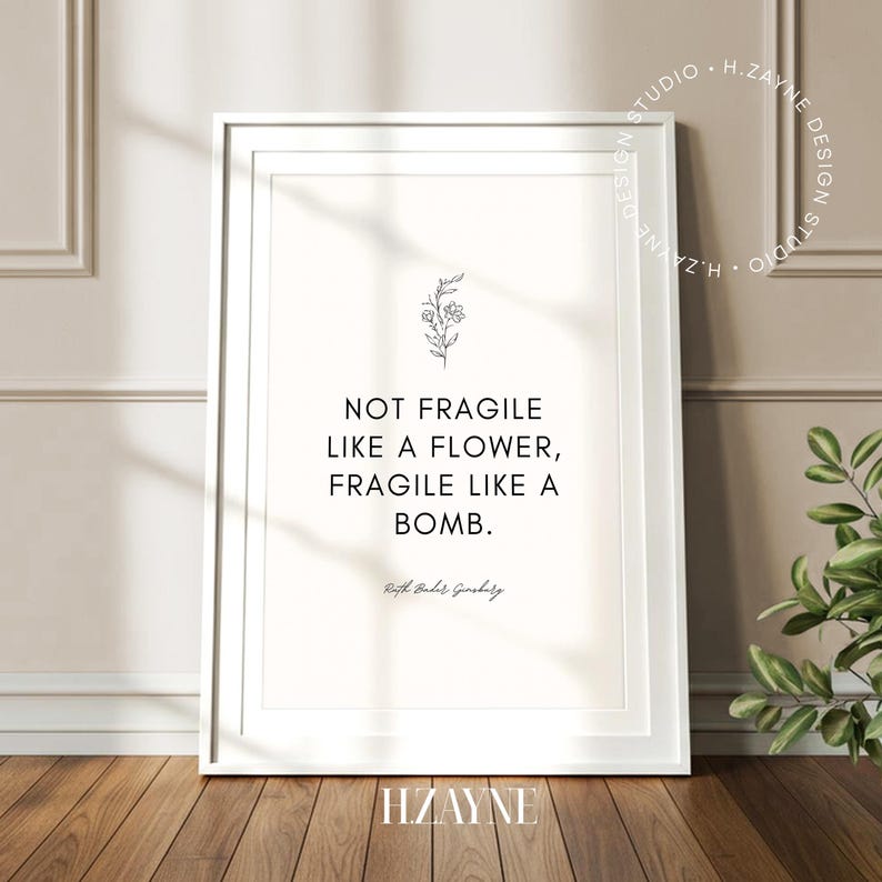 RBG-poster Inte ömtålig som en blomma, ömtålig som en bomb Berömda citatkonst, present till advokat, oramad väggdekoration bild 3