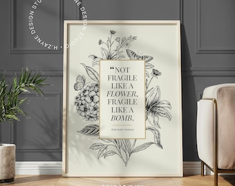 RBG Poster “Not Fragile Like a Flower, Fragile Like a Bomb" Famous Quotes Art, Gift for Lawyer, Unframed Wall Art Decor