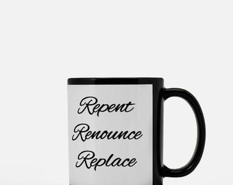 Arrepiéntete, renuncia, reemplaza, taza de 11 oz