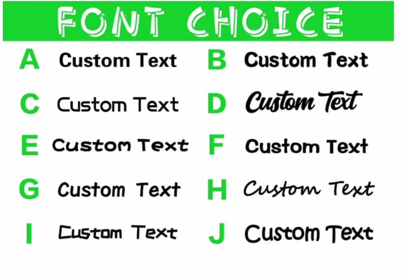 May include: A chart with the letters A through J, each with a different font style. The text below each letter says "Custom Text".