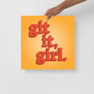 Git It, Girl