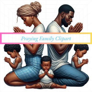 Family Praying Clipart, Man Praying Clipart, Church Lady Clipart, Praying Family Clipart, Bible Clipart, Praying Hands Clipart, Black Girl