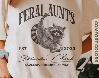 Feral Aunt Social Club Raccoon Shirt, Comfort Colors Tee