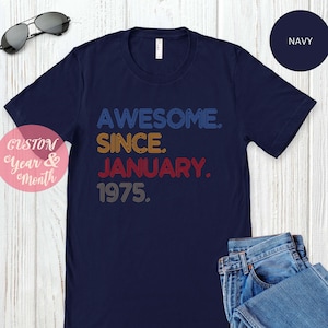 Awesome Since 1975 Shirt, 50th Birthday Gift, 50th Birthday idea, Birthday Gift for Him, 50th Birthday Shirt, Personalized Birthday T shirt