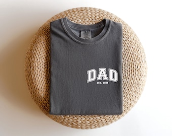 Comfort Colors® Dad Est Year Shirt, Custom Papa Gift, Cute Fathers Day Gift, New Dad Shirt, Personalized Dad Shirt, Custom Dad Est Shirt