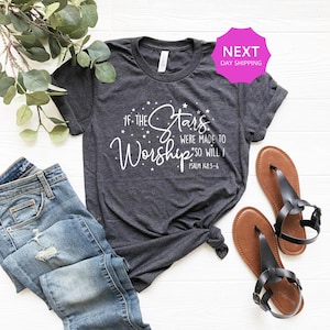 Stars Worship Christian Shirt - Bible Verse Tee