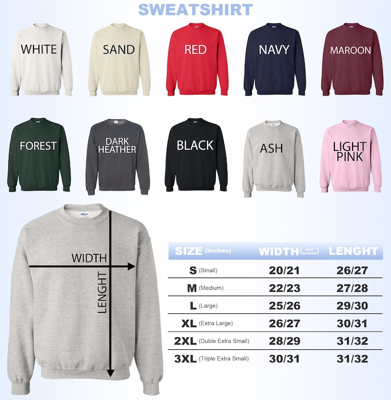 May include: A chart showing the size and measurements of a sweatshirt in inches. The chart shows the width and length of the sweatshirt in inches for sizes small, medium, large, extra large, double extra small, and triple extra small.