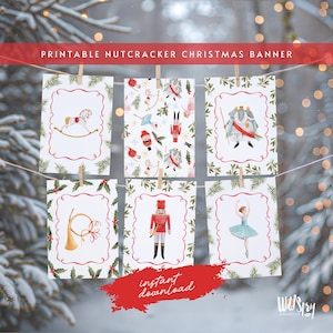 May include: A printable Christmas banner featuring six illustrated cards with a red and green border. The cards depict a rocking horse, a nutcracker, a ballerina, and other holiday-themed images. The banner is suspended by clothespins on a string, with text that reads "Printable Nutcracker Christmas Banner" and "instant download."