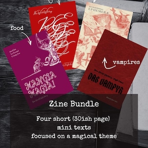 May include: A bundle of four zines featuring distinct covers: a deep purple zine titled Mangia Magia, a bright red zine with white calligraphy, a cream-colored zine titled Ephemera, and a dark red zine titled Das Vampyr, all showcasing magical themes.