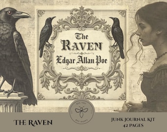 May include: A vintage-style junk journal kit featuring the title "The Raven" by Edgar Allan Poe. The design includes illustrations of ravens, ornate frames, and a woman's profile. The kit includes 42 pages.