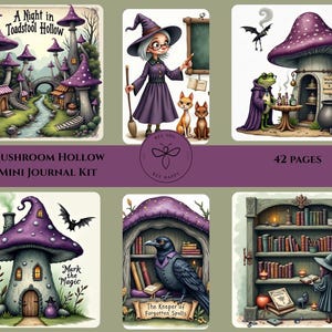 May include: A collection of whimsical illustrations featuring mushroom houses, witches, and magical creatures. The images include text that reads "A Night in Toadstool Hollow", "Mushroom Hollow Mini Journal Kit", "Mark the Magic", and "The Keeper of Forgotten Spells". The journal has 42 pages.