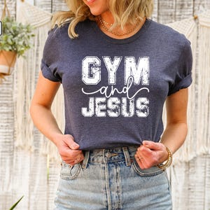 Gym and Jesus Shirt, Christian Fitness Tee, Faith and Workout T-Shirt, Weightlifting Faith Shirt, Religious Gym Gift for Him or Her