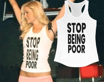 Arrêtez d'être pauvre débardeur an 2000 - slogan emblématique des années 2000 - t-shirt mignon Celebrity Mcbling - chemise esthétique célébrité meme an 2000 - haut graphique Slay Era des années 90