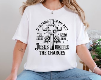 Jesus Dropped the Charges - Tshirt