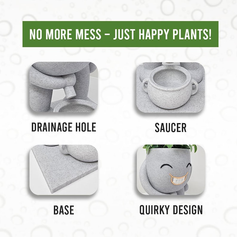 Product features of a quirky plant pot are highlighted in four close-up images. The first image showcases a drainage hole for proper water flow. The second displays a matching saucer to catch excess water. The third focuses on the sturdy, flat base for stability. The fourth highlights the pot's humorous design, featuring a smiling face with a playful expression. A bold green banner at the top reads, No More Mess - Just Happy Plants, emphasizing clean and easy plant care