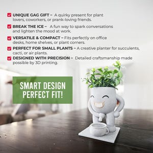 Funny planter shaped like a smiling figure standing on a base, appearing to pee into a small pot. A leafy green plant grows from the top, resembling hair. Made with 3D printing, it is a quirky, conversation-starting decor piece for desks, shelves, or plant corners. Ideal for succulents, cacti, or air plants, this compact and versatile planter makes a great gag gift for coworkers, friends, or plant lovers, adding a touch of humor to any space.