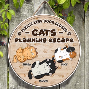 Please Keep Door Closed Cats Planning Escape Custom Cat Wooden Sign Personalized Cat Welcome Door Sign Funny Welcome Sign Front Door Decor