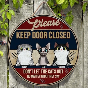 Personalized Keep Gate Closed Don&#39;t Let The Cat Out Custom Cat Wooden Sign Customized Cat Welcome Door Sign Funny Welcome Front Door Hanger