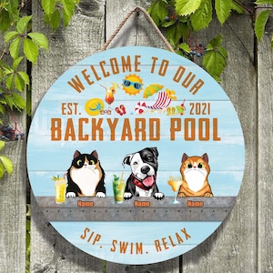 Welcome To Our Backyard Pool Funny Dog And Cat Wooden Sign Customized Wood Sign Custom Sign Personalized Door Sign Funny Welcome Sign