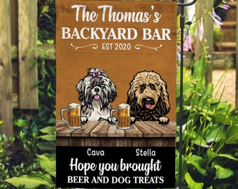 Welcome To Backyard Bar Hope You Brought Beer And Dog Treats Personalized Dog Garden Flag Custom Welcome Flag For Dog Dad Dog Mom Dog Lovers