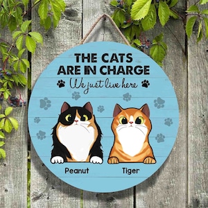 The Cats Are In Charge We Just Live Here Customized Cat Welcome Sign Custom Cat Wooden Sign Personalized Funny Door Sign Front Door Hanger