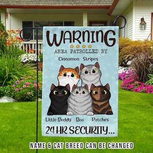 Warning Area Patrolled By 24 hours Security Personalized Cat Garden Flag Custom Funny Welcome Flag For Cat Dad Cat Mom Cat Lovers Gift