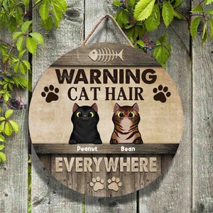 Warning Cat Hair Everywhere Customized Cat Welcome Sign Custom Cat Wooden Sign Personalized Funny Cat Door Sign For Home Front Door Hanger