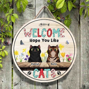 Bem-vindo, espero que você goste de gatos, placa de boas-vindas personalizada para gatos, placa de madeira personalizada para gatos, placa engraçada personalizada para porta de entrada de casa