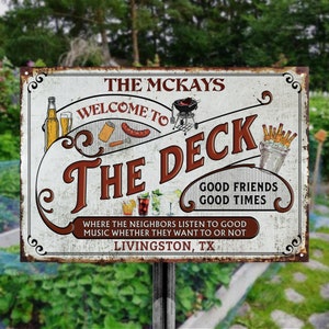 Welcome To The Deck Metal Sign Good Friends Good Times Custom Classic Metal Sign Outdoor Backyard Decoration Funny Personalized Name Sign