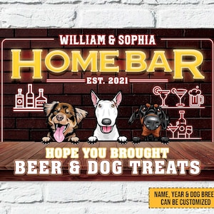 Personalized Welcome To Our Home Bar & Grill Dog Metal Sign Hope You Brought Beer And Dog Treats Customized Dog Catio Sign Bar Decor Sign