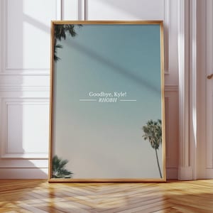 Goodbye Kyle Real Housewives of Beverly Hills Quote Poster | Bravo Fan Art