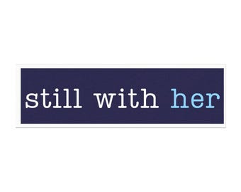 Feminist Car Magnet, Kamala Harris Still with Her Bumper Sticker, Political Activist, Feminism Gift, Social Justice Advocate, Equality Car