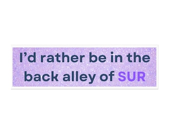 Vanderpump Rules Car Magnet: SUR Back Alley Bumper Sticker
