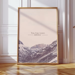 You Can Leave Real Housewives of Salt Lake City Quote Poster | Bravo Fan Art
