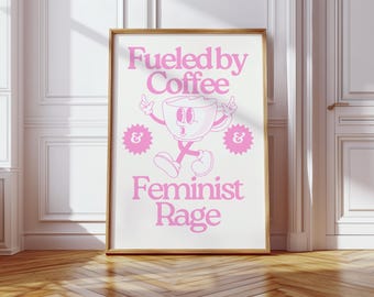 Feminist Rage Coffee Poster, Matte Vertical Posters, Wall Art, Feminist Wall Decor, Women&#39;s Rights Print, Activist Art, Social Justice